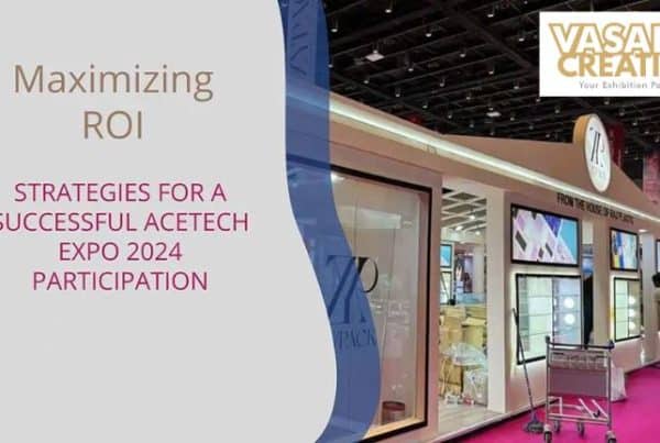 Strategies for successful participation at Acetech Expo 2024.