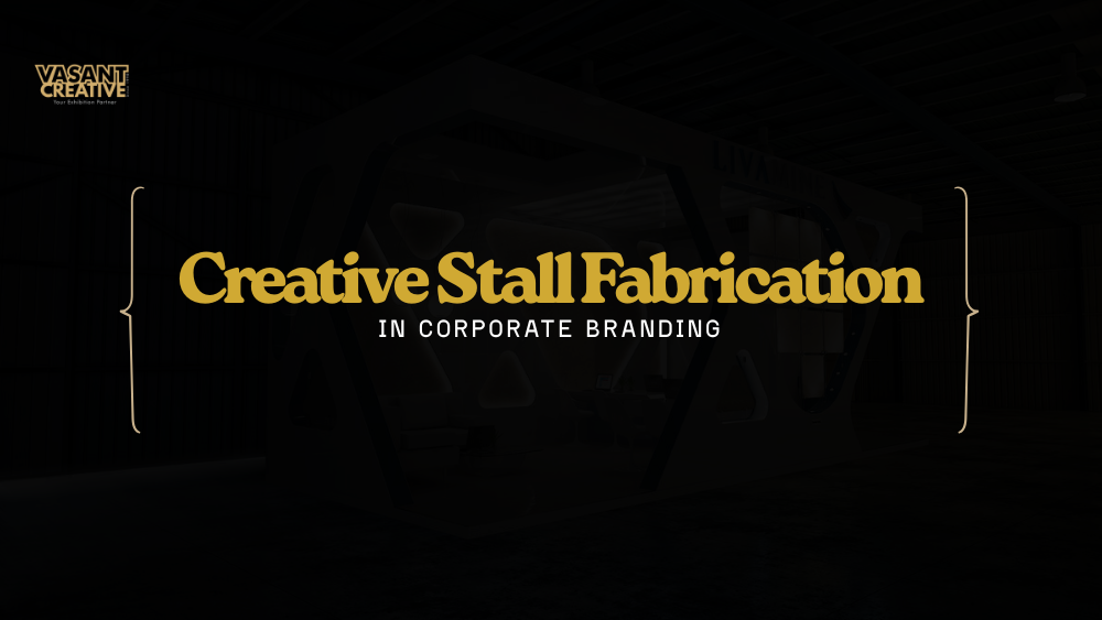 The Role of Creative Stall Fabrication in Corporate Branding