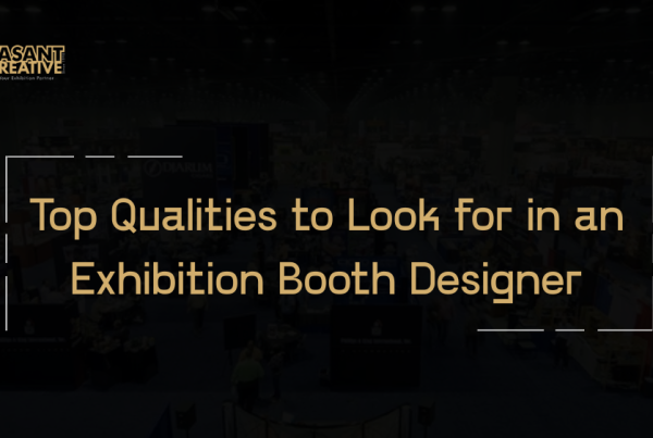 Top Qualities to Look for in an Exhibition Booth Designer