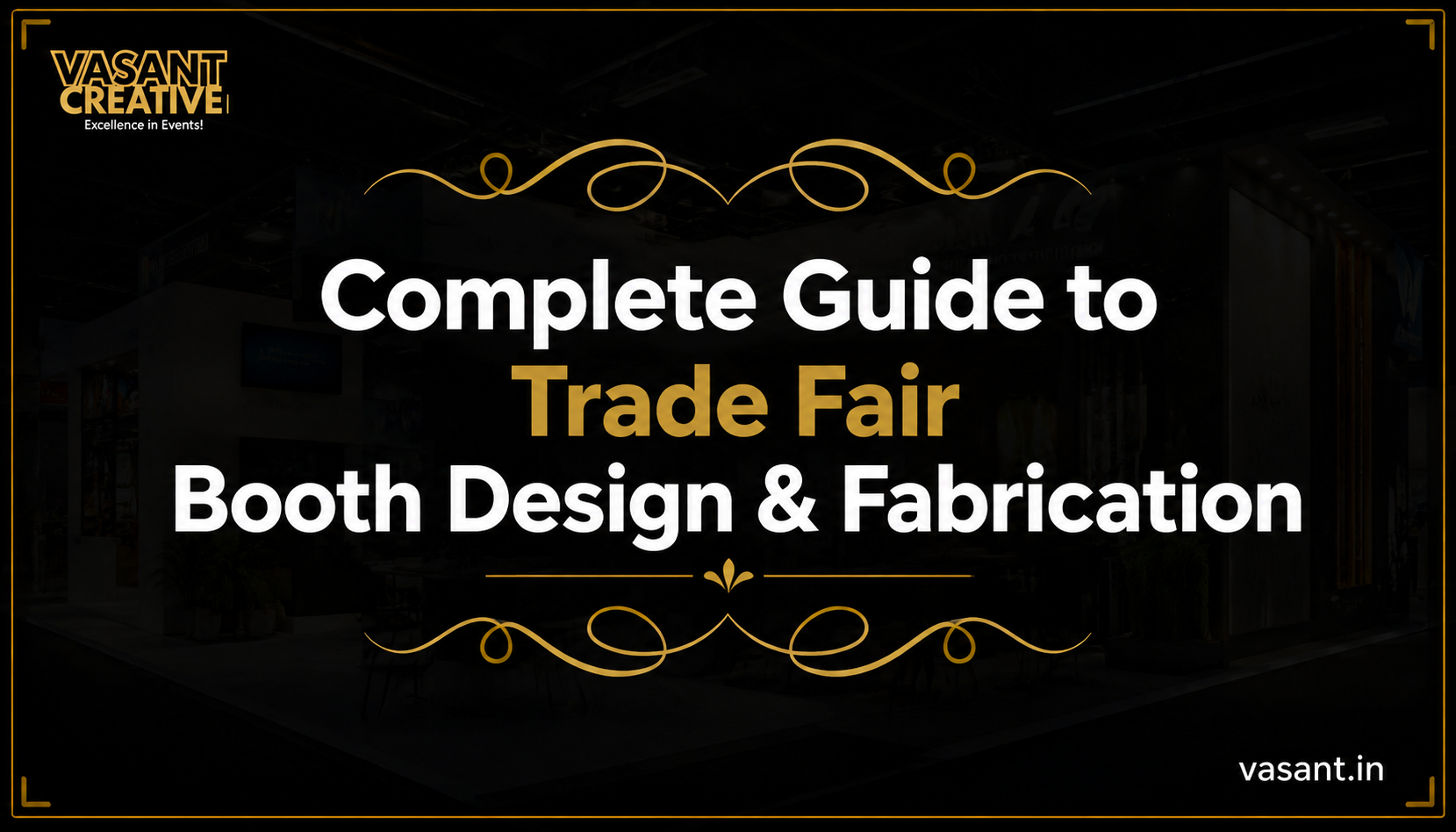 Complete Guide to Trade Fair Booth Design and Fabrication