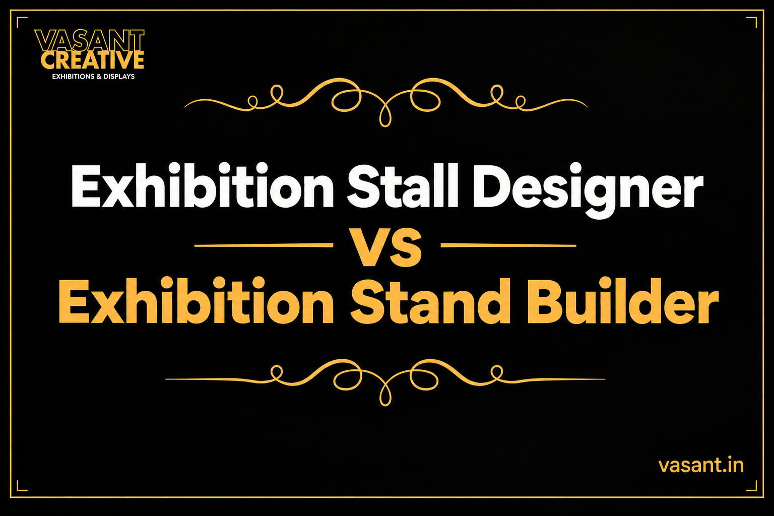 Exhibition Stall Designer vs Exhibition Stand Builder